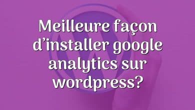 Meilleure façon d’installer google analytics sur wordpress?