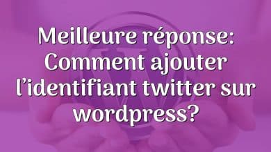 Meilleure réponse: Comment ajouter l’identifiant twitter sur wordpress?