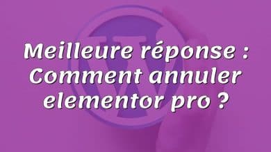 Meilleure réponse : Comment annuler elementor pro ?