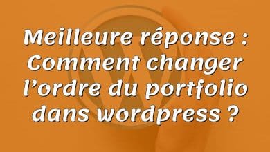 Meilleure réponse : Comment changer l’ordre du portfolio dans wordpress ?