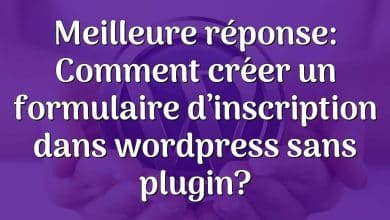 Meilleure réponse: Comment créer un formulaire d’inscription dans wordpress sans plugin?