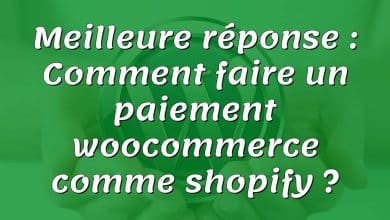 Meilleure réponse : Comment faire un paiement woocommerce comme shopify ?