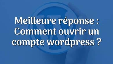 Meilleure réponse : Comment ouvrir un compte wordpress ?