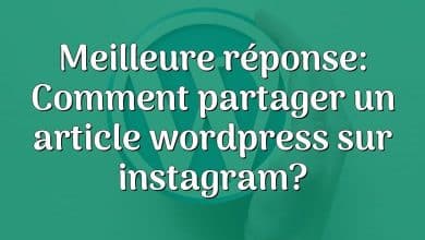 Meilleure réponse: Comment partager un article wordpress sur instagram?