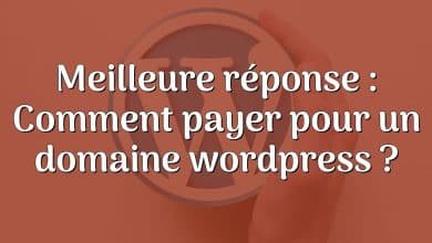 Meilleure réponse : Comment payer pour un domaine wordpress ?