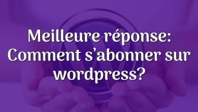 Meilleure réponse: Comment s’abonner sur wordpress?