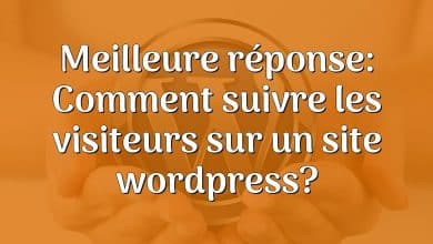 Meilleure réponse: Comment suivre les visiteurs sur un site wordpress?