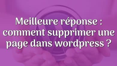 Meilleure réponse : comment supprimer une page dans wordpress ?