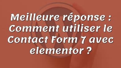 Meilleure réponse : Comment utiliser le Contact Form 7 avec elementor ?