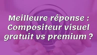 Meilleure réponse : Compositeur visuel gratuit vs premium ?