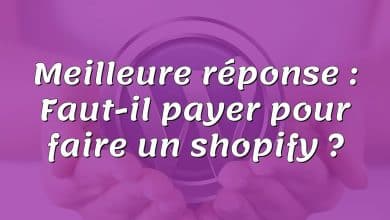 Meilleure réponse : Faut-il payer pour faire un shopify ?