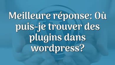 Meilleure réponse: Où puis-je trouver des plugins dans wordpress?