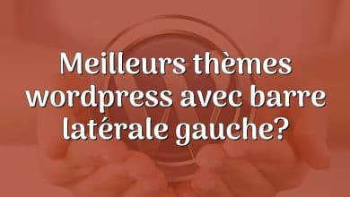 Meilleurs thèmes wordpress avec barre latérale gauche?