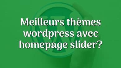 Meilleurs thèmes wordpress avec homepage slider?