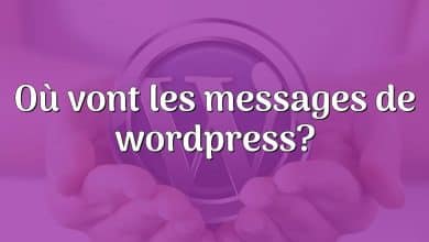 Où vont les messages de wordpress?