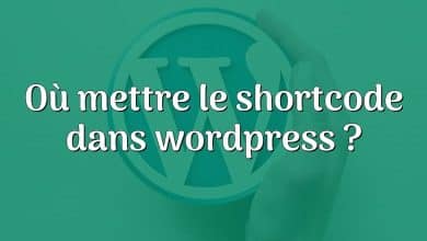 Où mettre le shortcode dans wordpress ?