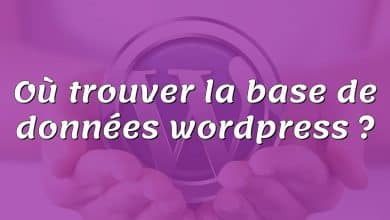 Où trouver la base de données wordpress ?