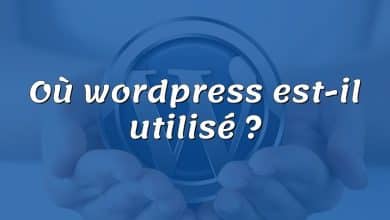 Où wordpress est-il utilisé ?