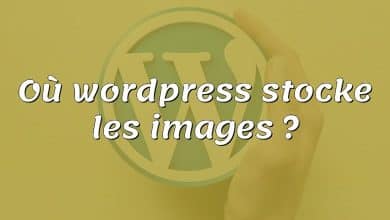 Où wordpress stocke les images ?
