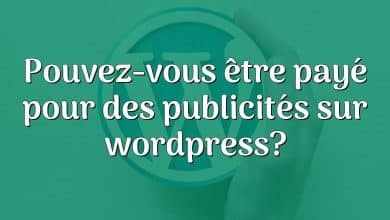 Pouvez-vous être payé pour des publicités sur wordpress?