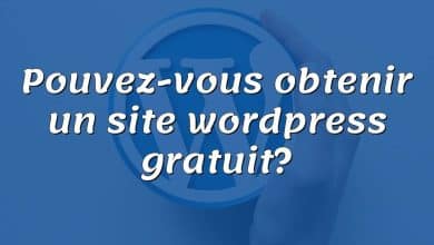 Pouvez-vous obtenir un site wordpress gratuit?