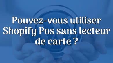 Pouvez-vous utiliser Shopify Pos sans lecteur de carte ?