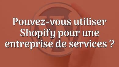 Pouvez-vous utiliser Shopify pour une entreprise de services ?