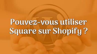 Pouvez-vous utiliser Square sur Shopify ?