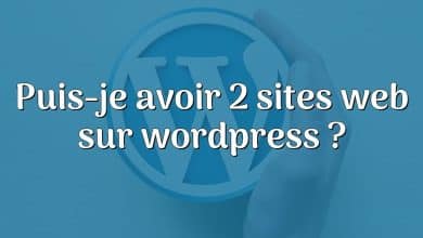 Puis-je avoir 2 sites web sur wordpress ?