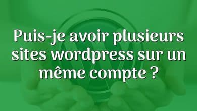 Puis-je avoir plusieurs sites wordpress sur un même compte ?