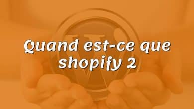 Quand est-ce que shopify 2