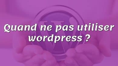 Quand ne pas utiliser wordpress ?