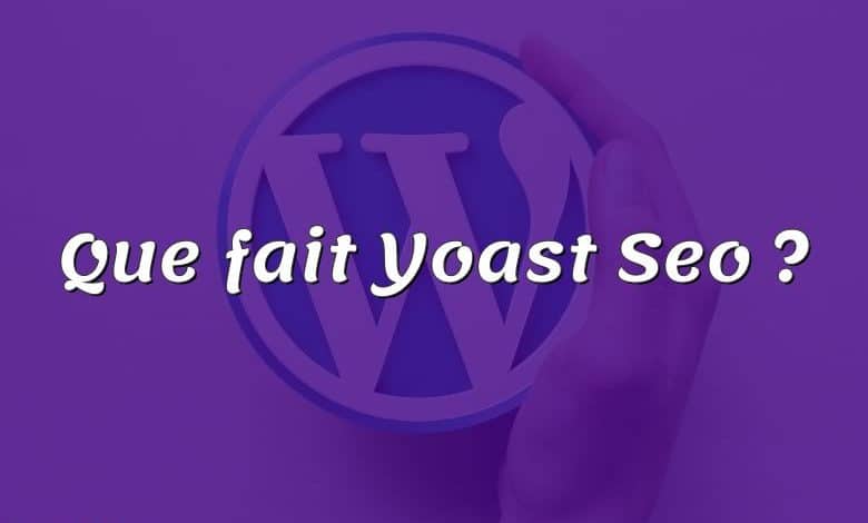 Que fait Yoast Seo ?