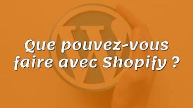 Que pouvez-vous faire avec Shopify ?