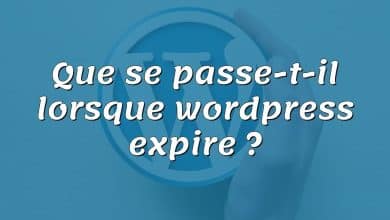 Que se passe-t-il lorsque wordpress expire ?