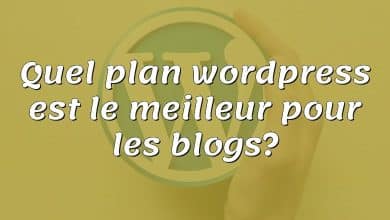 Quel plan wordpress est le meilleur pour les blogs?