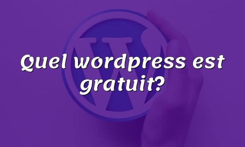 Quel wordpress est gratuit?