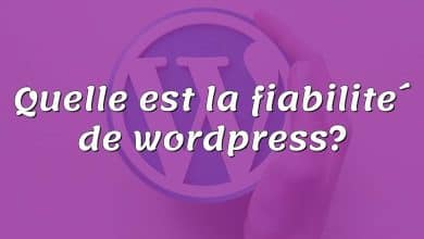 Quelle est la fiabilité de wordpress?