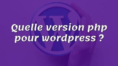 Quelle version php pour wordpress ?