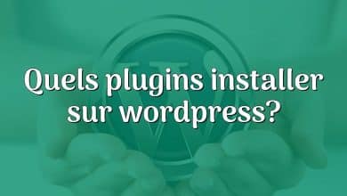 Quels plugins installer sur wordpress?