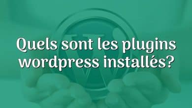 Quels sont les plugins wordpress installés?