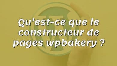 Qu’est-ce que le constructeur de pages wpbakery ?