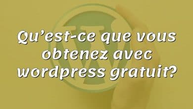 Qu’est-ce que vous obtenez avec wordpress gratuit?