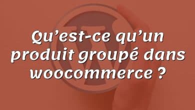 Qu’est-ce qu’un produit groupé dans woocommerce ?