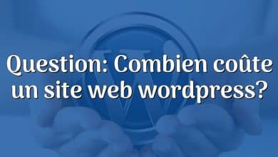 Question: Combien coûte un site web wordpress?