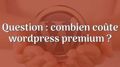 Question : combien coûte wordpress premium ?