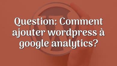 Question: Comment ajouter wordpress à google analytics?