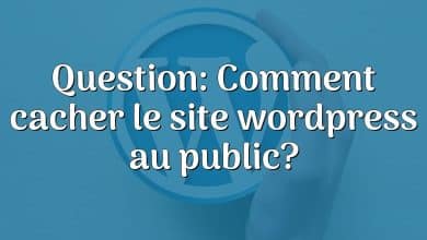 Question: Comment cacher le site wordpress au public?