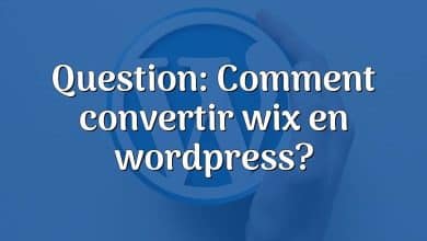 Question: Comment convertir wix en wordpress?