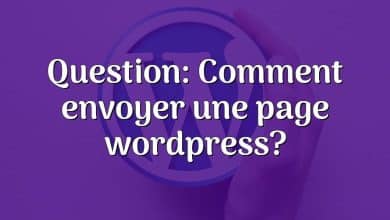 Question: Comment envoyer une page wordpress?